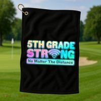 5th Grade Strong No Matter The Distance Distancing Learning Golf Towel thumb 1