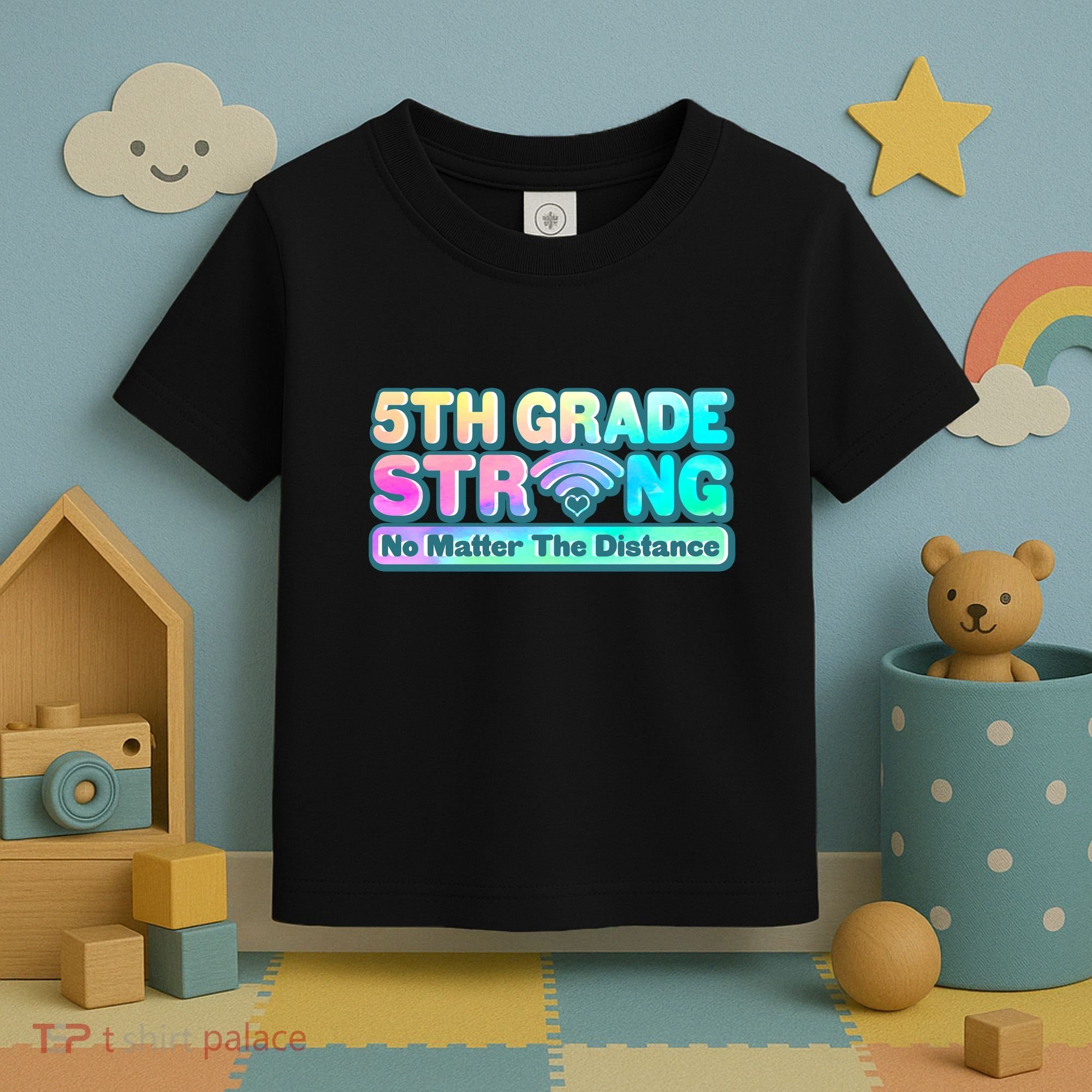 5th Grade Strong No Matter The Distance Distancing Learning Toddler T-Shirt