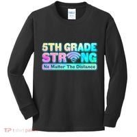 5th Grade Strong No Matter The Distance Distancing Learning Kids Long Sleeve Shirt thumb 0