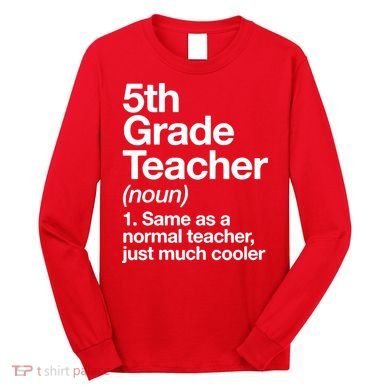 5th Grade Teacher Funny Definition Long Sleeve Shirt