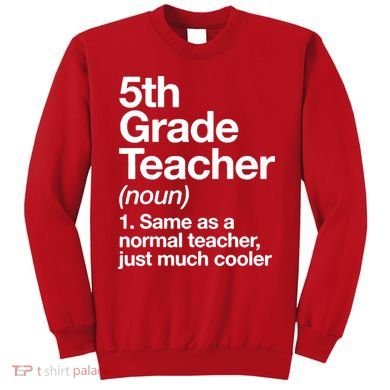 5th Grade Teacher Funny Definition Sweatshirt