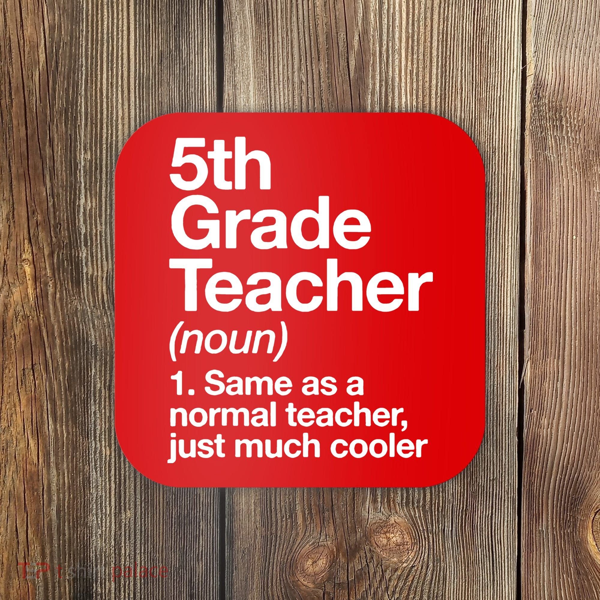 5th Grade Teacher Funny Definition Coaster
