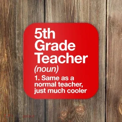 5th Grade Teacher Funny Definition Coaster