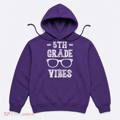 5th Grade Vibes Hoodie