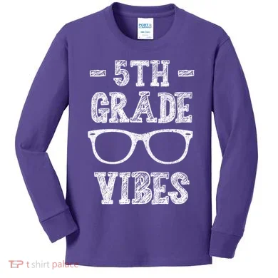 5th Grade Vibes Kids Long Sleeve Shirt