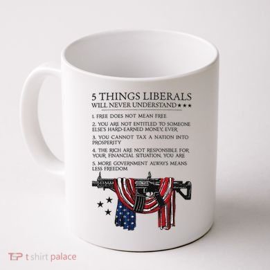 5 Thing Liberals Will Never Understand Coffee Mug