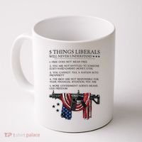 5 Thing Liberals Will Never Understand Coffee Mug thumb 0