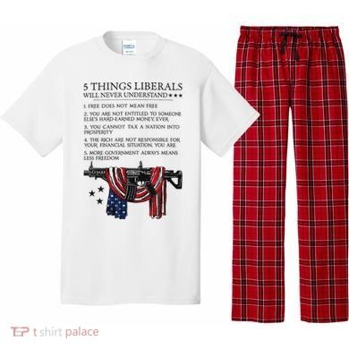 5 Thing Liberals Will Never Understand Pajama Set