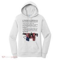 5 Thing Liberals Will Never Understand Women's Hoodie thumb 0
