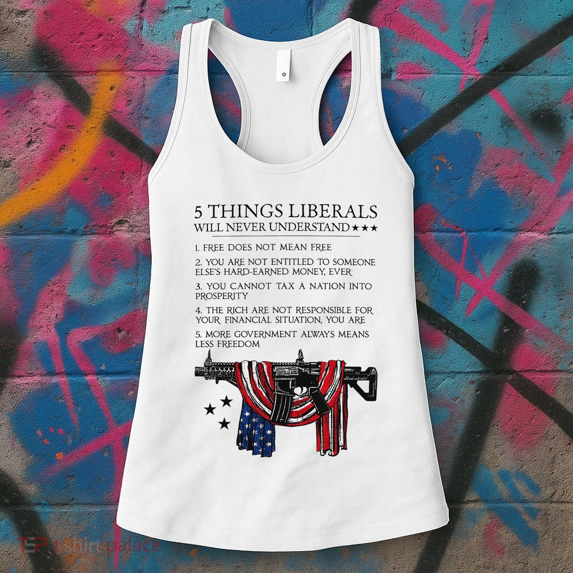 5 Thing Liberals Will Never Understand Women's Tank Top