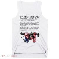 5 Thing Liberals Will Never Understand Tank Top thumb 0