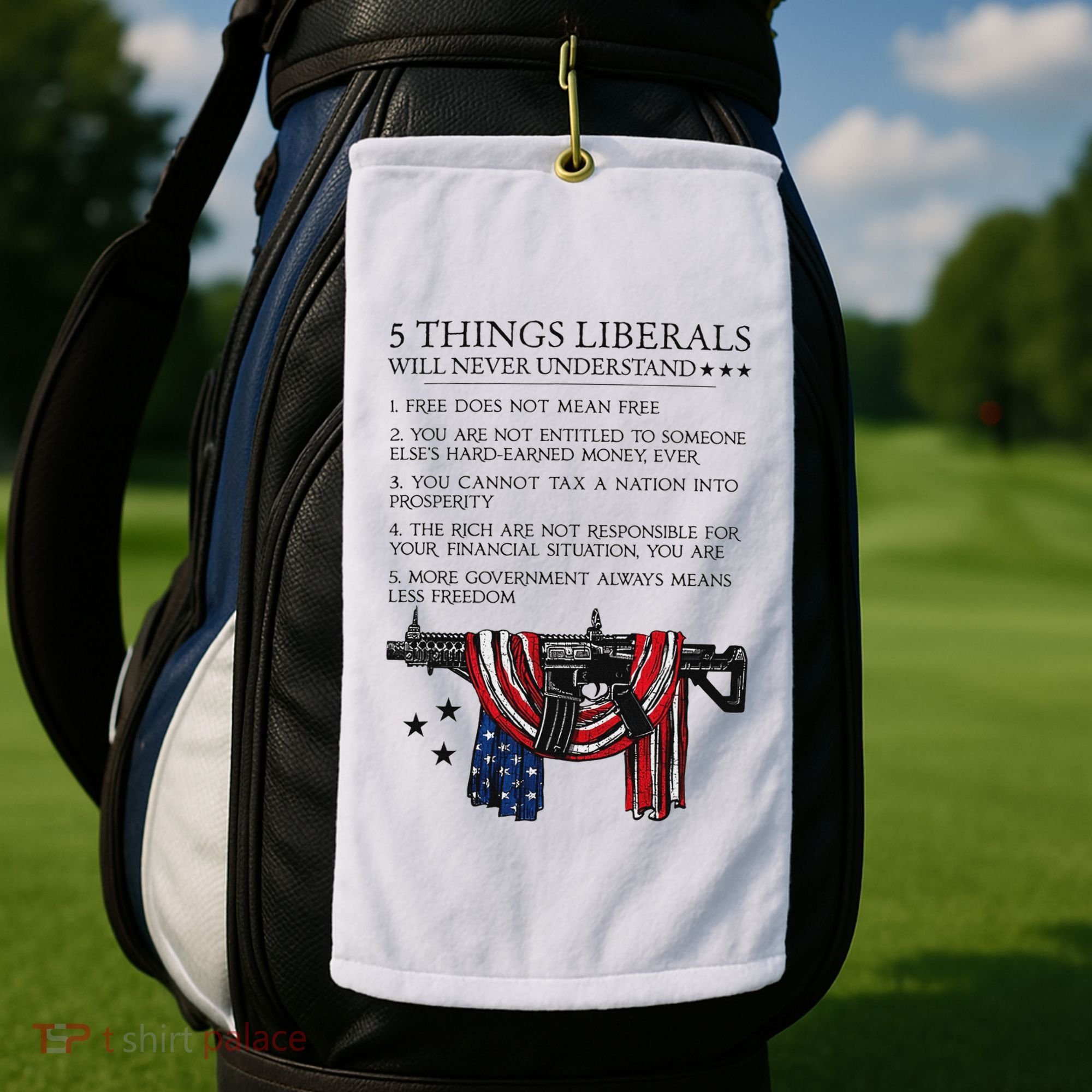 5 Thing Liberals Will Never Understand Golf Towel