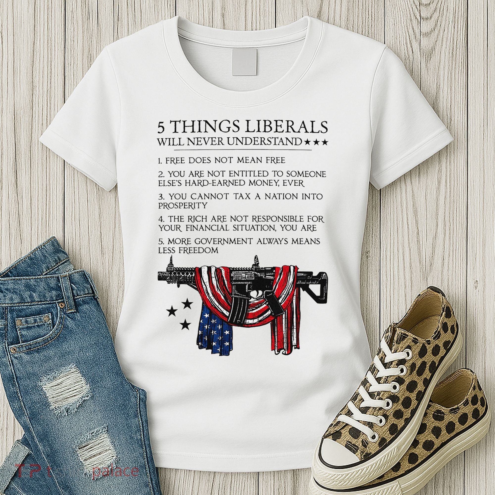 5 Thing Liberals Will Never Understand Women's T-Shirt