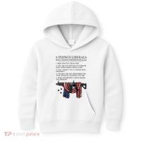 5 Thing Liberals Will Never Understand Kids Hoodie thumb 0
