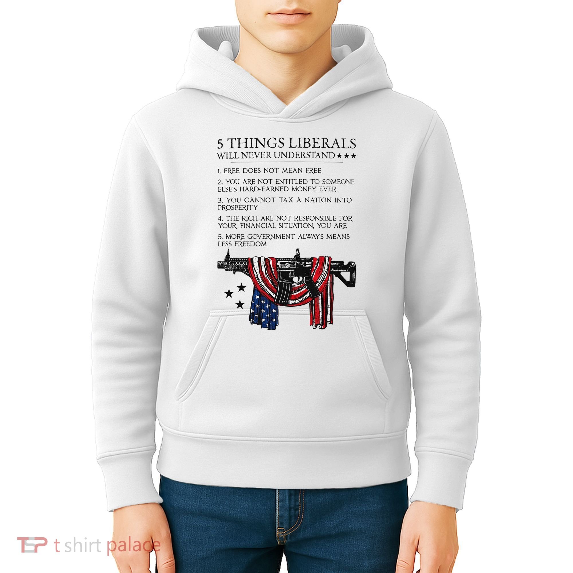 5 Thing Liberals Will Never Understand Kids Hoodie