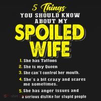 5 Things You Should Know About My Spoiled Wife Long Sleeve Shirt thumb 2