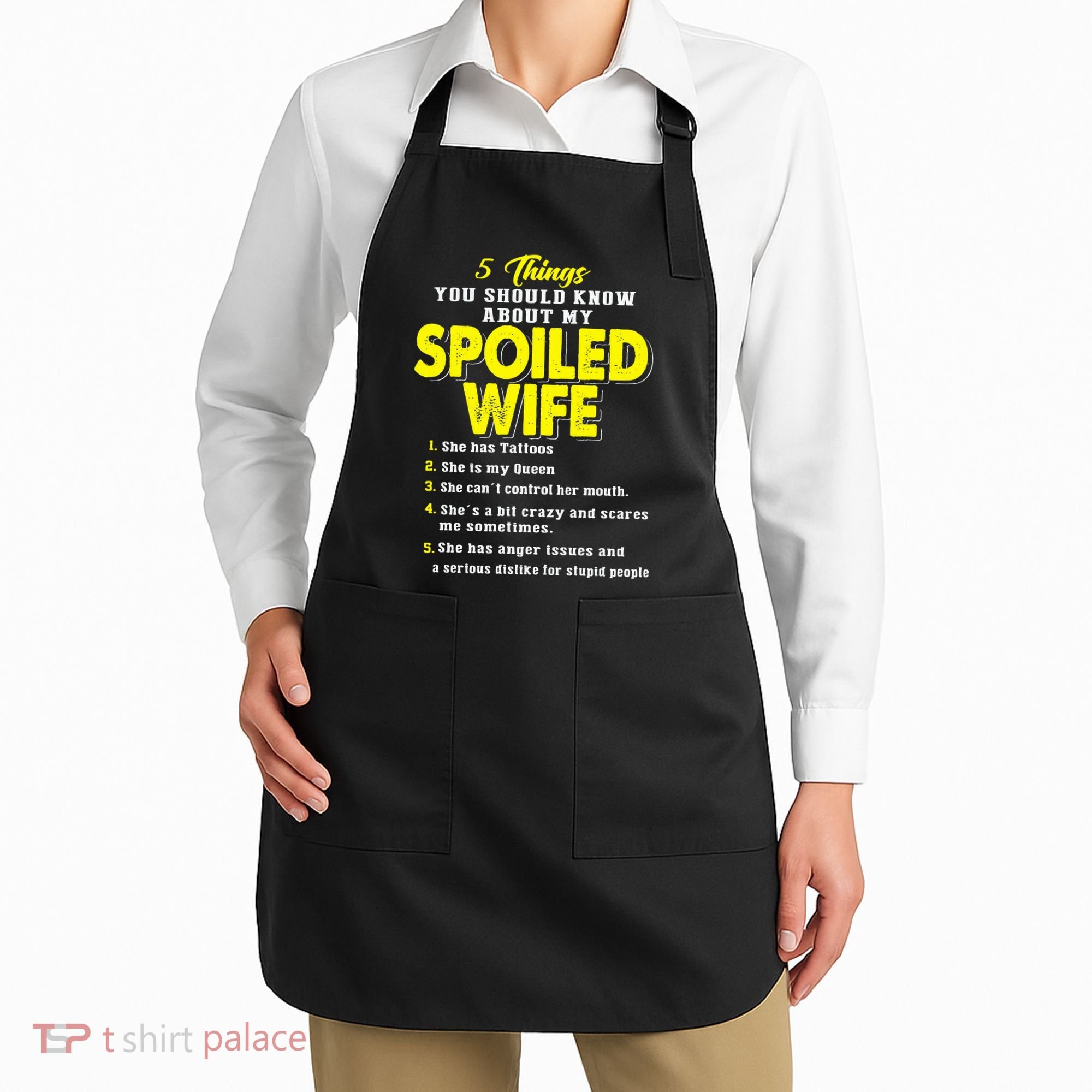 5 Things You Should Know About My Spoiled Wife Apron