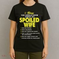 5 Things You Should Know About My Spoiled Wife T-Shirt thumb 4