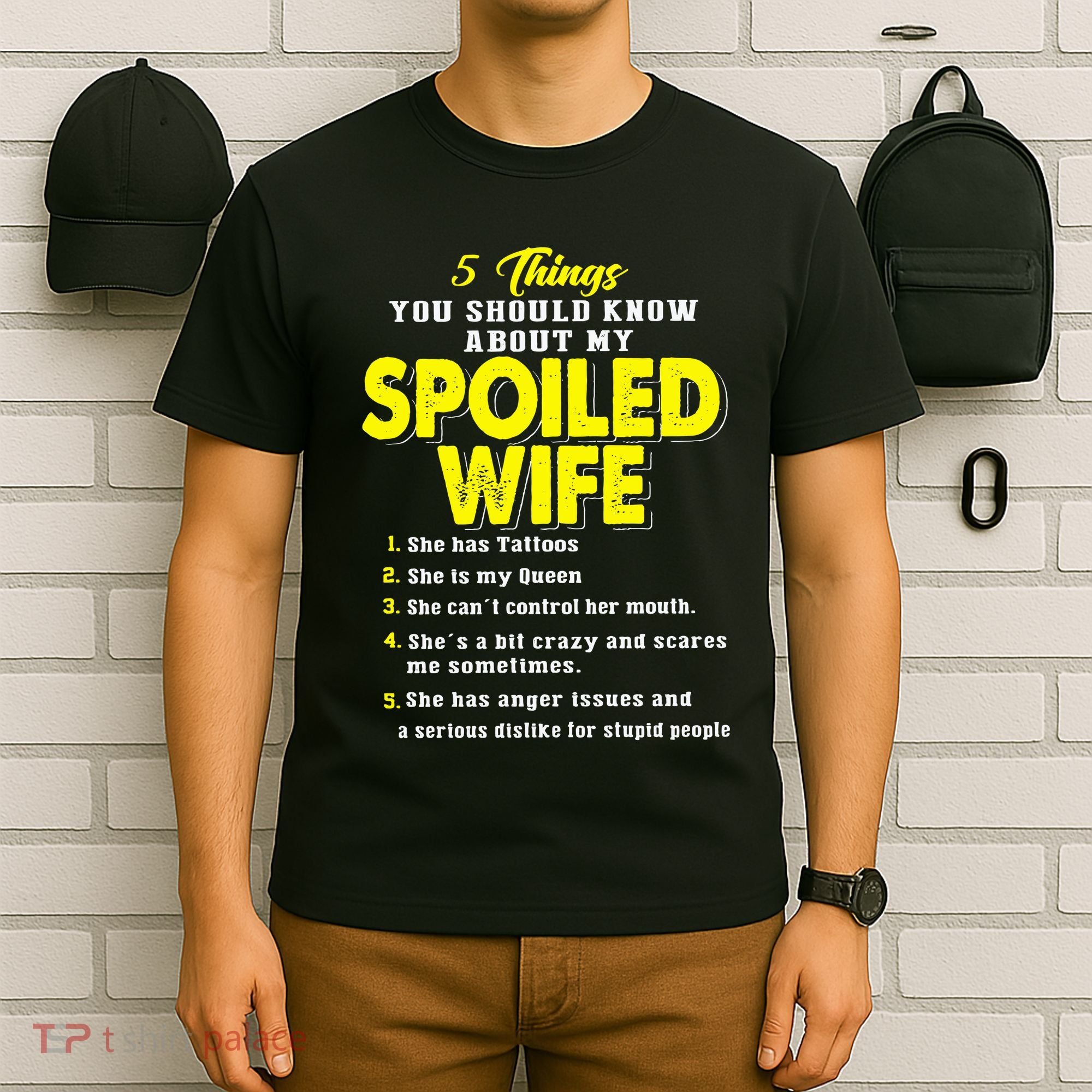 5 Things You Should Know About My Spoiled Wife T-Shirt