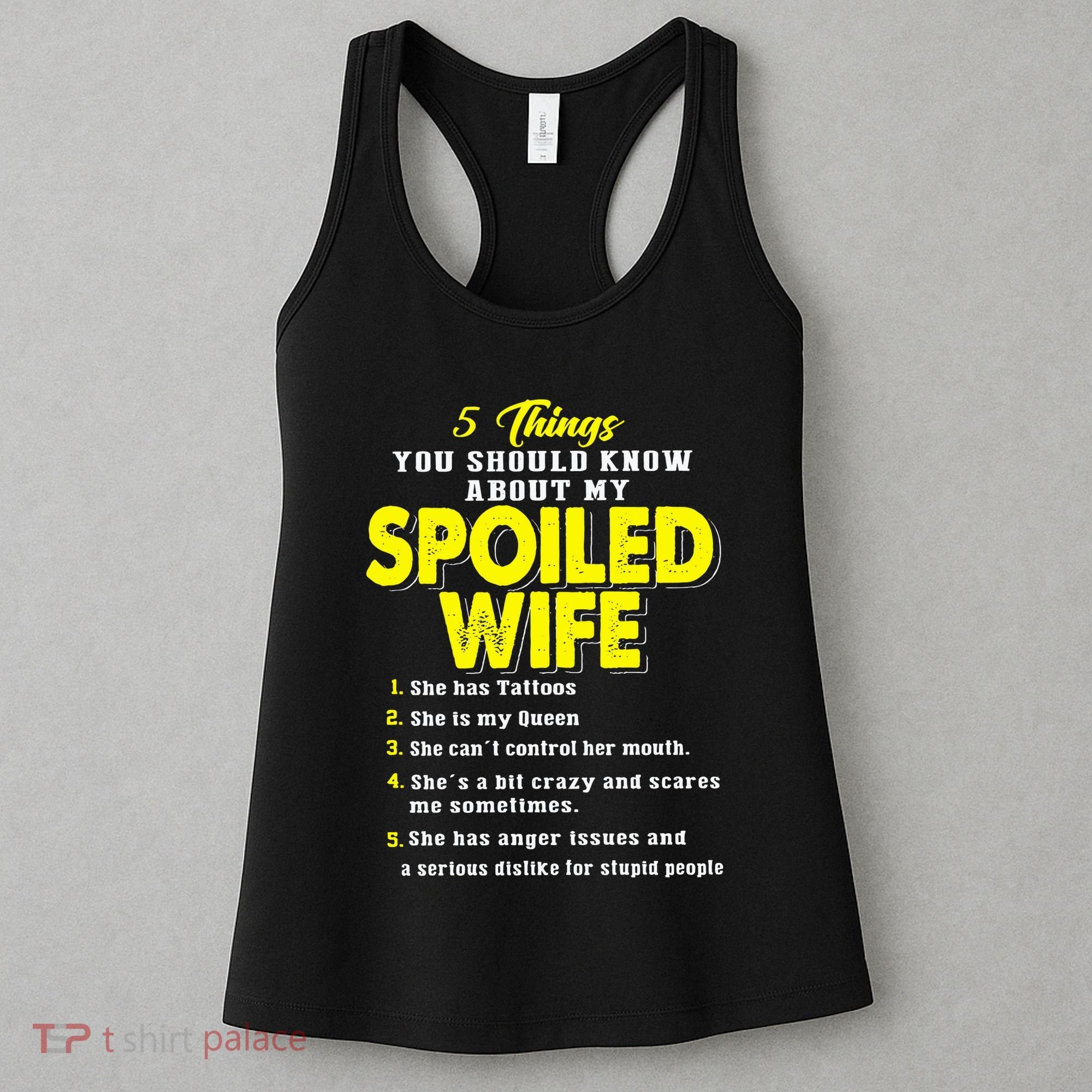 5 Things You Should Know About My Spoiled Wife Women's Tank Top