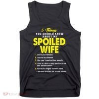 5 Things You Should Know About My Spoiled Wife Tank Top thumb 0