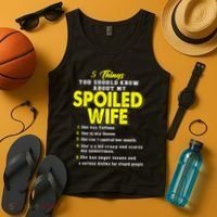 5 Things You Should Know About My Spoiled Wife Tank Top thumb 4