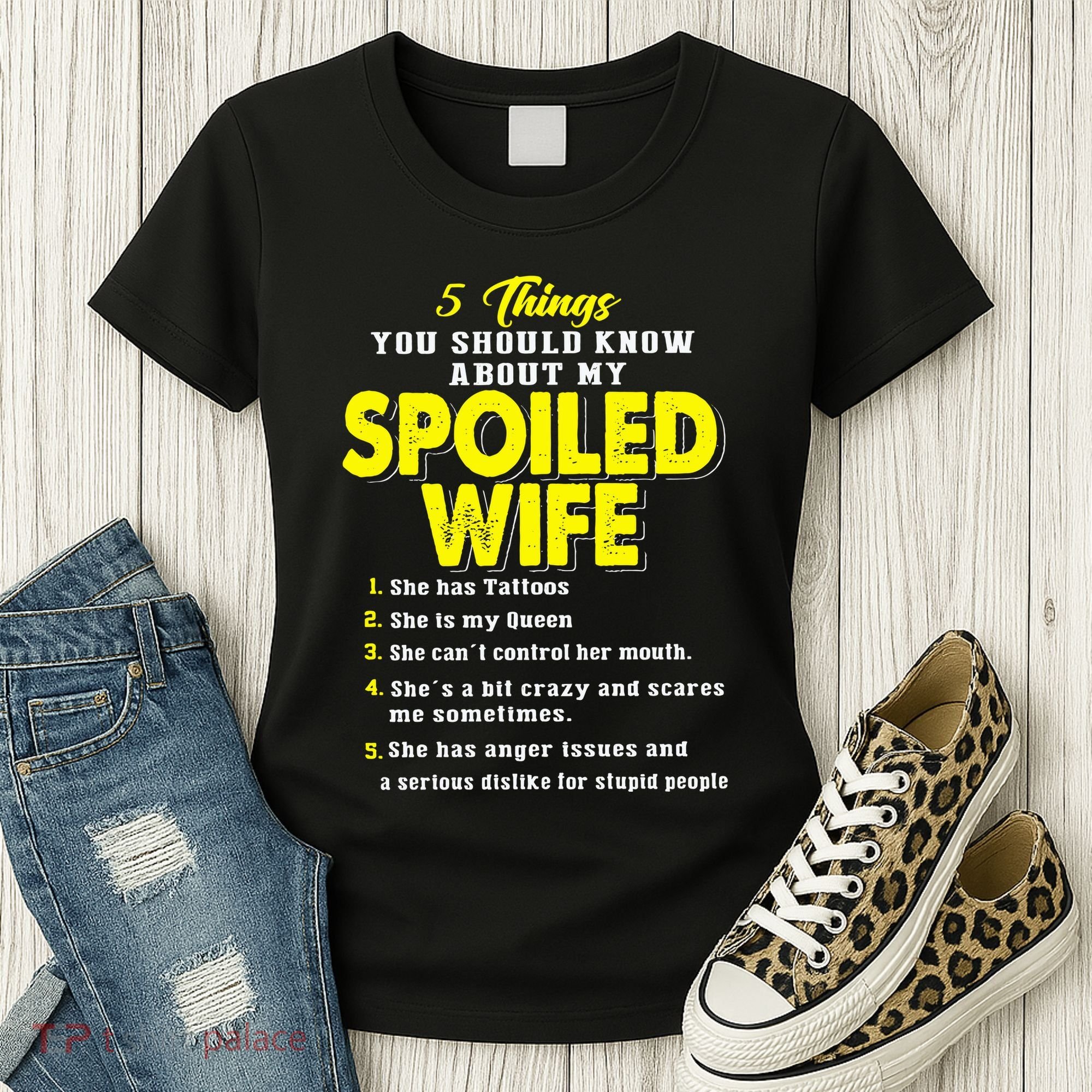 5 Things You Should Know About My Spoiled Wife Women's T-Shirt
