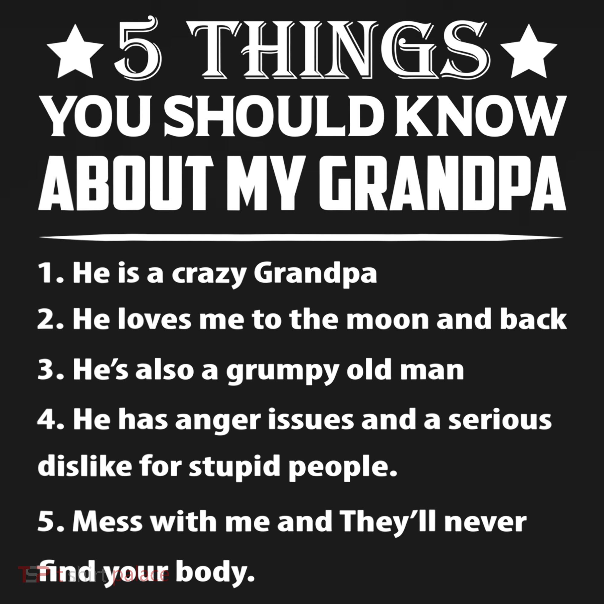 5 Things You Know About My Grandpa He Is My Grandpa Shirt Sweatshirt