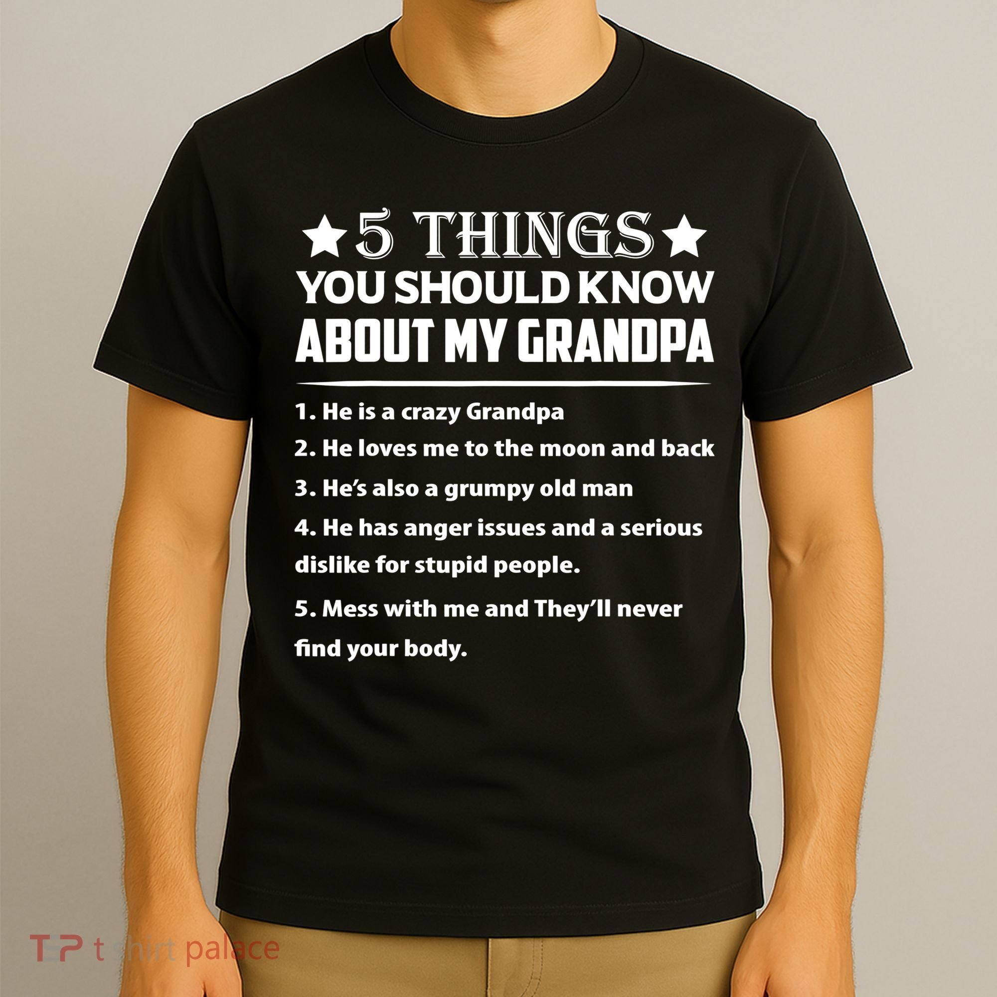 5 Things You Know About My Grandpa He Is My Grandpa Shirt T-Shirt