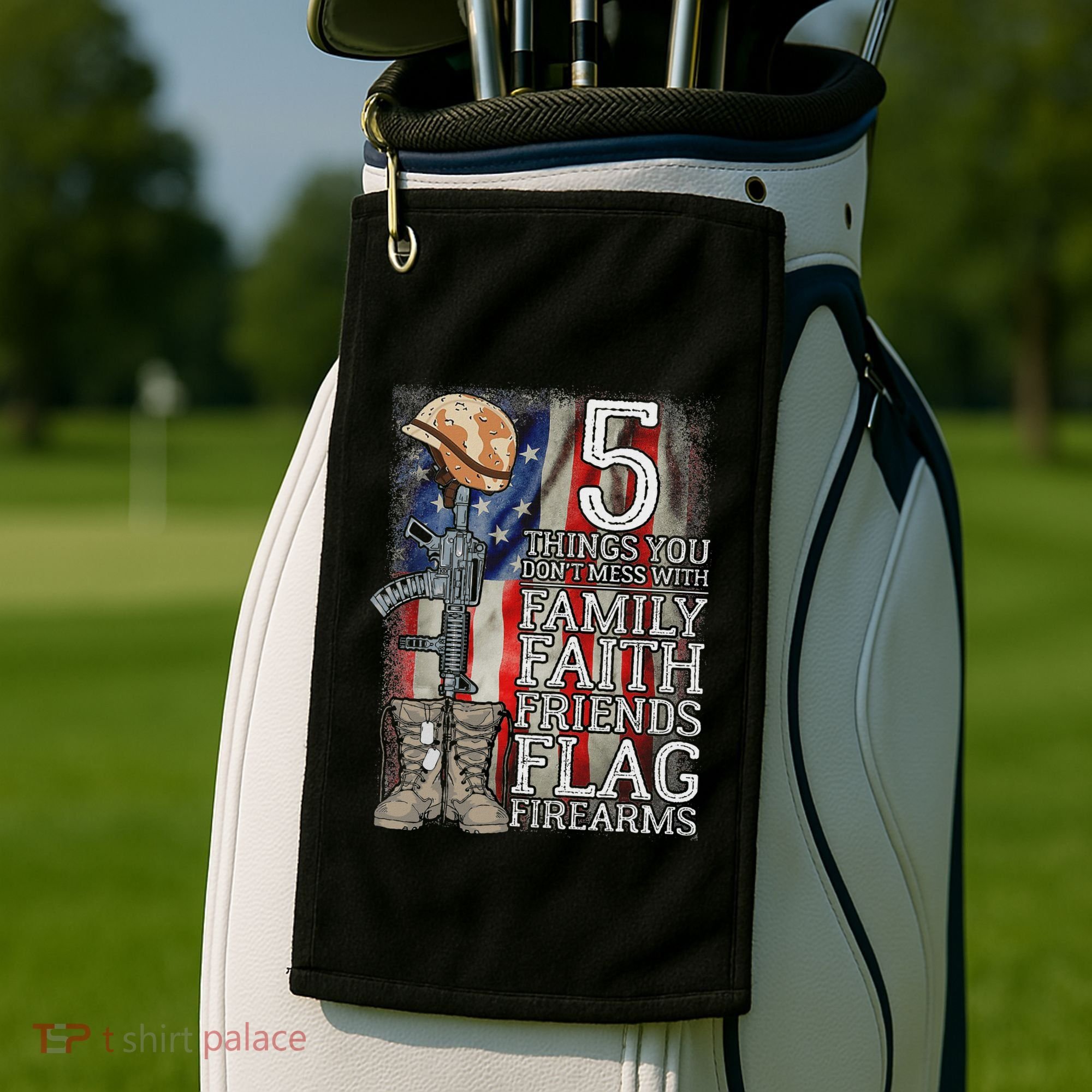 5 Things You Dont Mess With For Proud Patriotic American Golf Towel