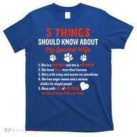 5 Things You Should Know About My Spoiled Wife She's Dog Mom Cute Gift T-Shirt thumb 0