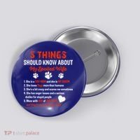 5 Things You Should Know About My Spoiled Wife She's Dog Mom Cute Gift Button thumb 0