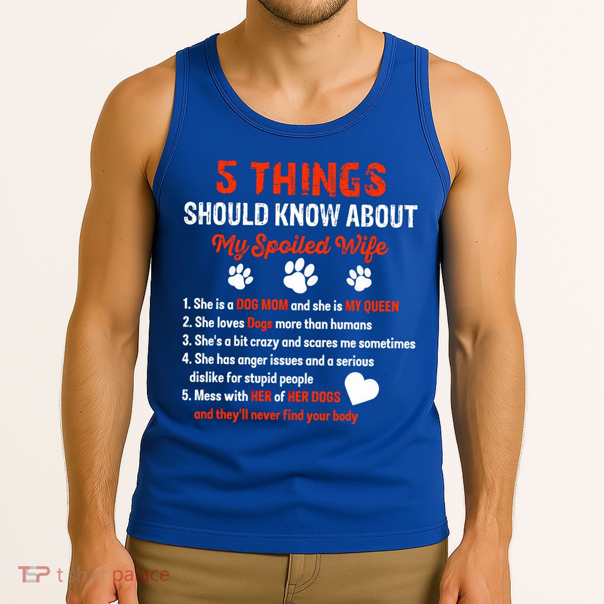 5 Things You Should Know About My Spoiled Wife She's Dog Mom Cute Gift Tank Top