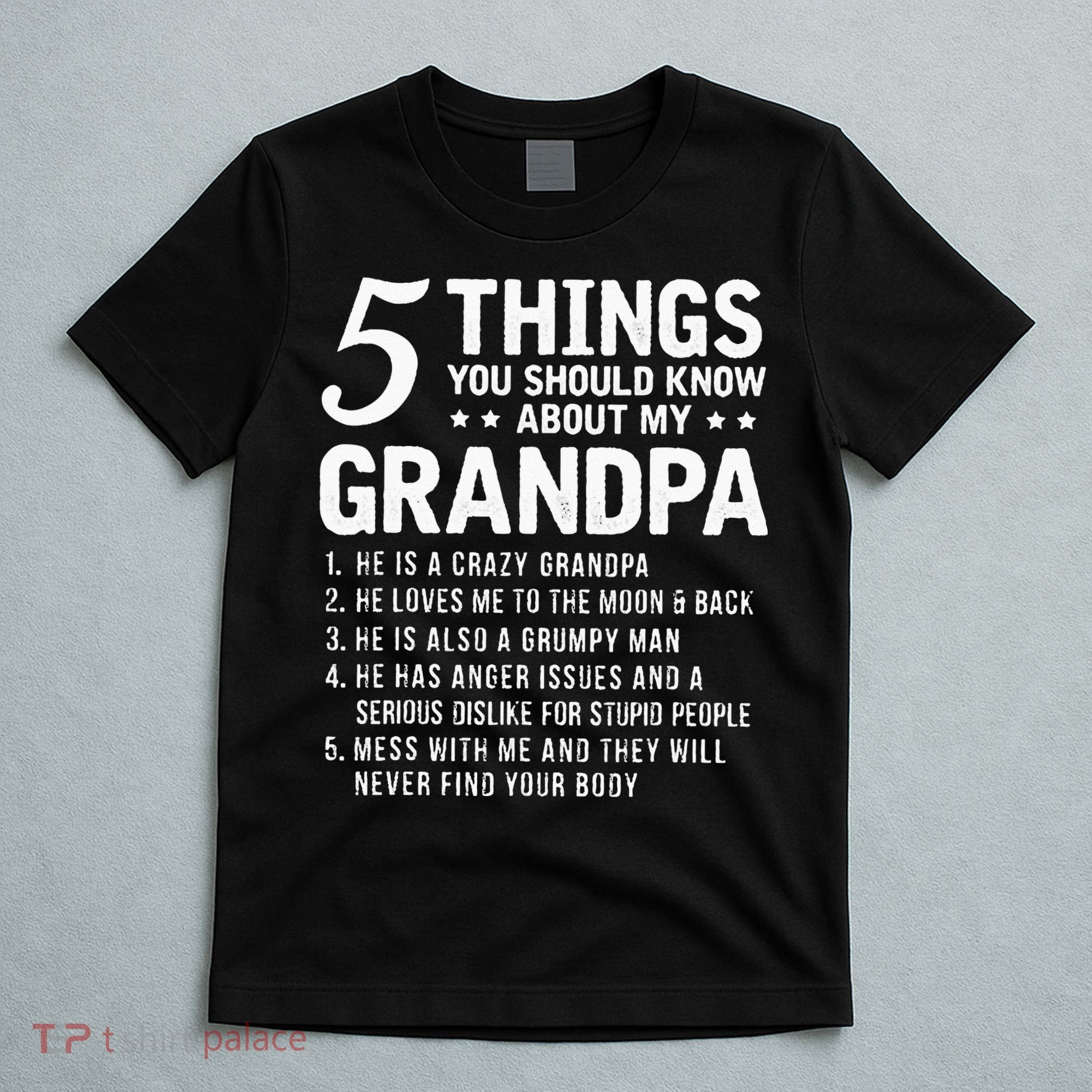 5 Things You Should Know About My Grandpa Funny Grampa Gift T-Shirt