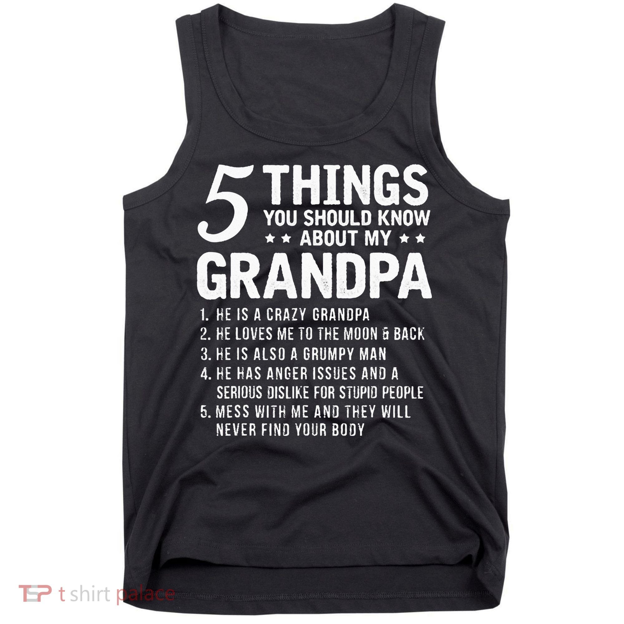 5 Things You Should Know About My Grandpa Funny Grampa Gift Tank Top