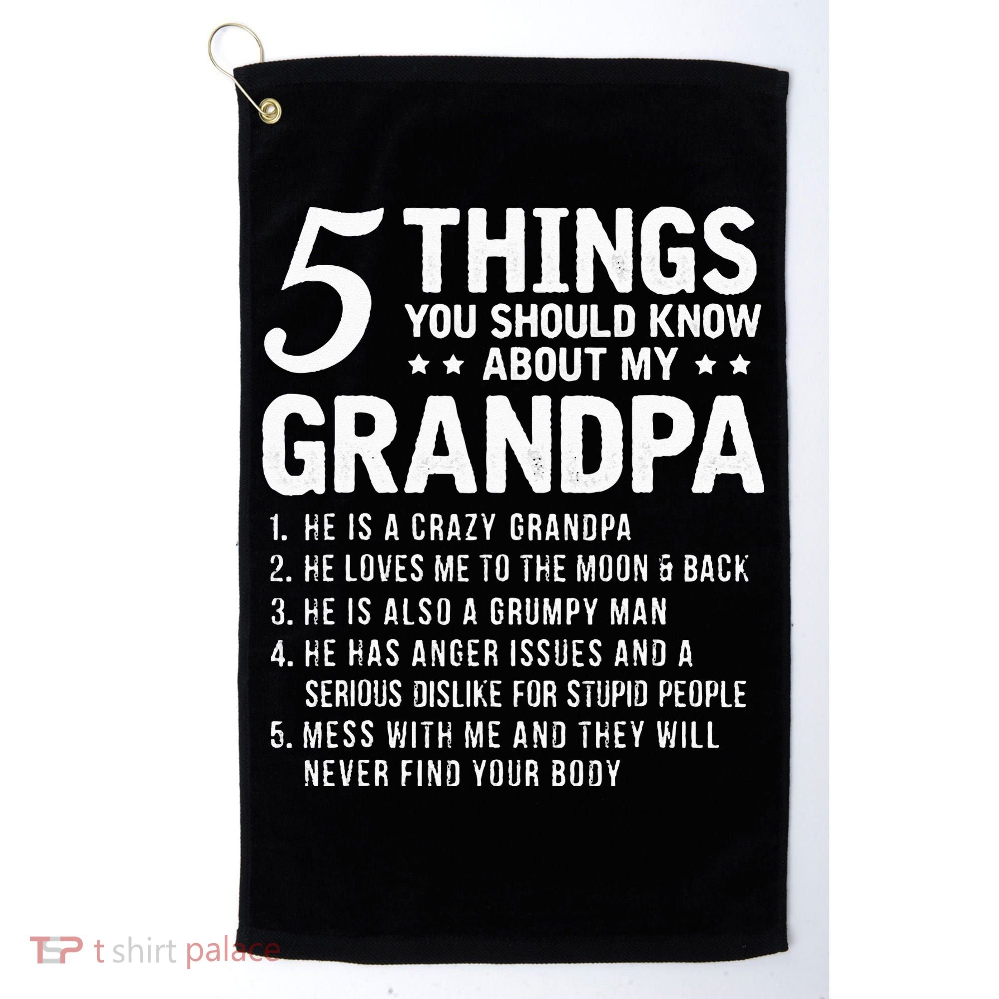5 Things You Should Know About My Grandpa Funny Grampa Gift Golf Towel