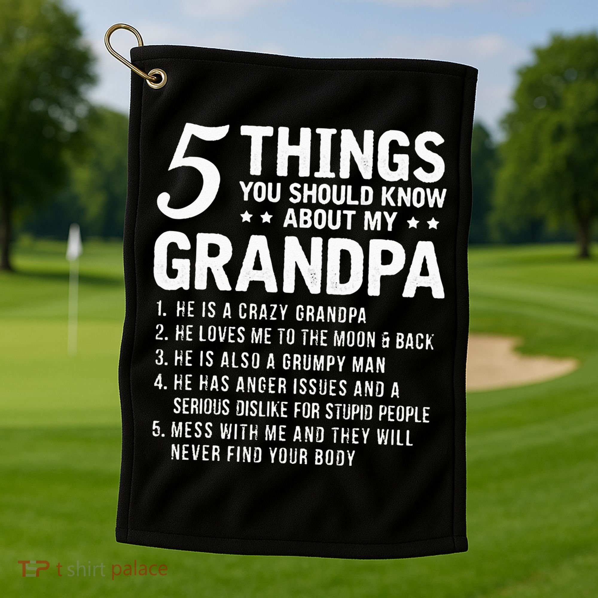 5 Things You Should Know About My Grandpa Funny Grampa Gift Golf Towel
