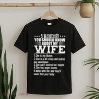 5 Things You Should Know About My Wife T-Shirt thumb 2
