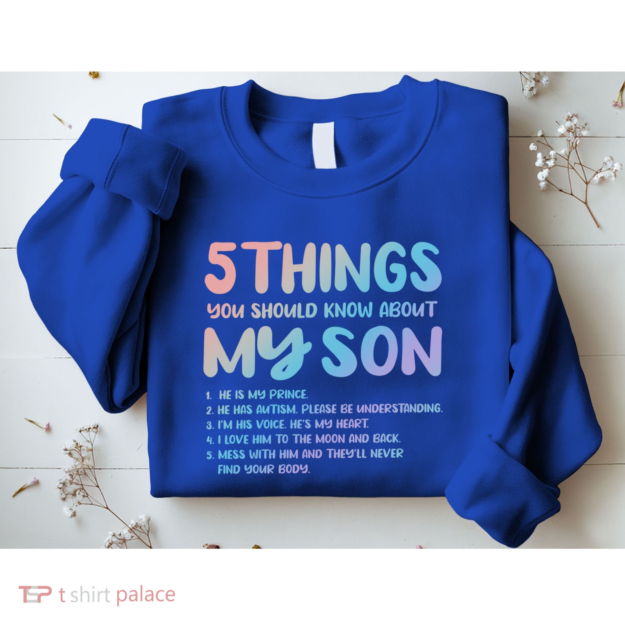5 Things You Should Know About My Son Gift Proud Autism Parent Gift Sweatshirt