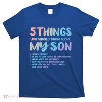 5 Things You Should Know About My Son Gift Proud Autism Parent Gift T-Shirt thumb 0