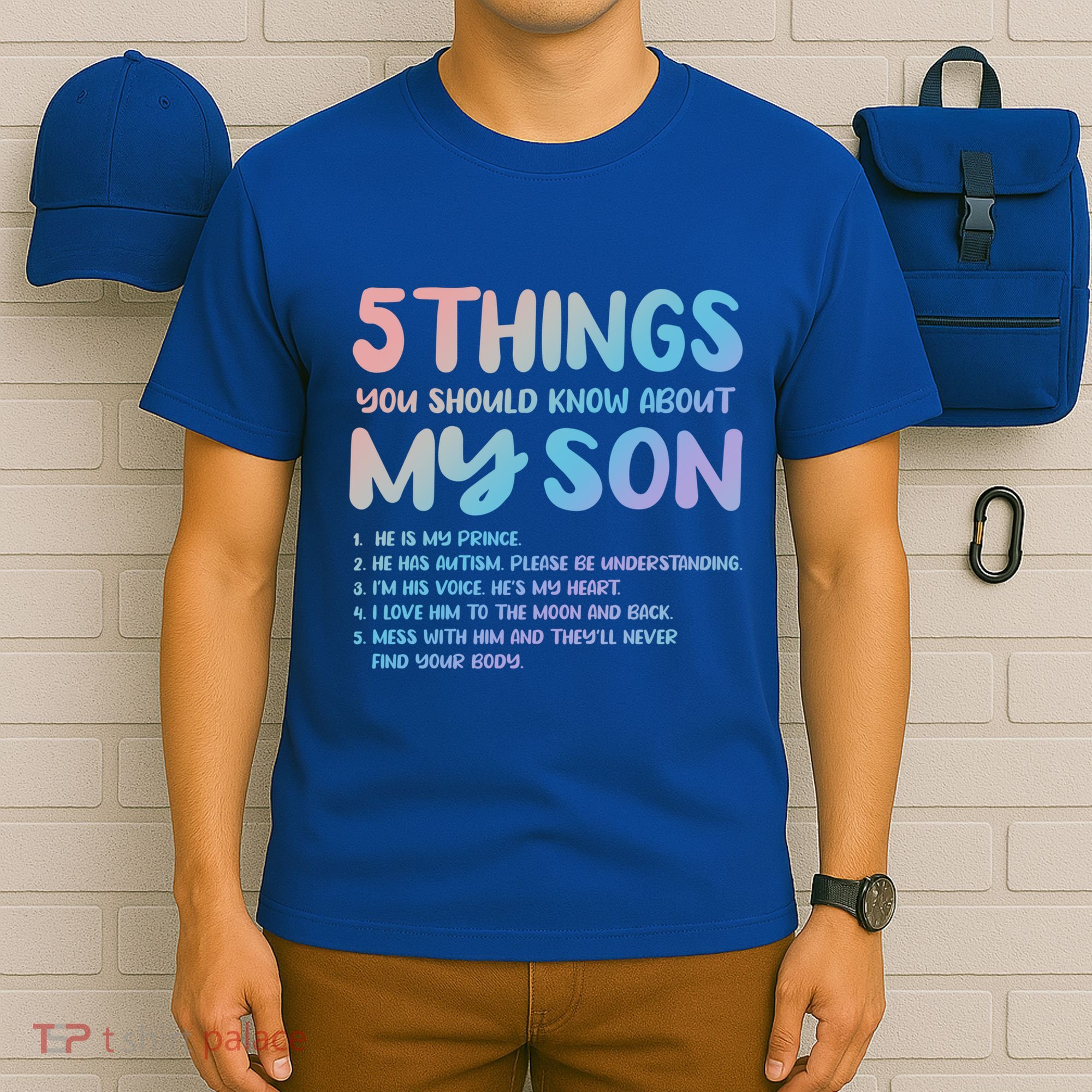 5 Things You Should Know About My Son Gift Proud Autism Parent Gift T-Shirt