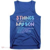 5 Things You Should Know About My Son Gift Proud Autism Parent Gift Tank Top thumb 0