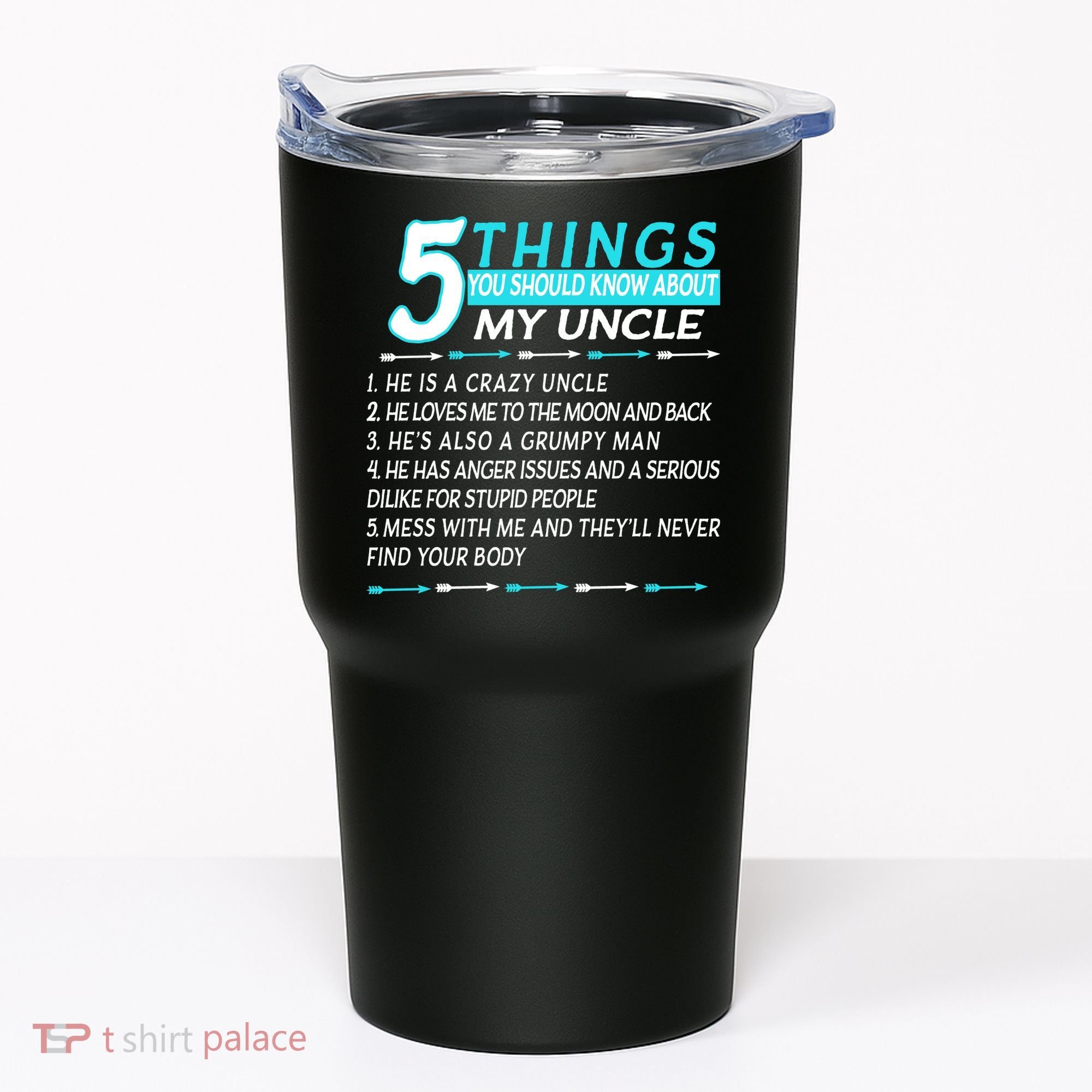 5 Things You Should Know About My Uncle Funny Tumbler