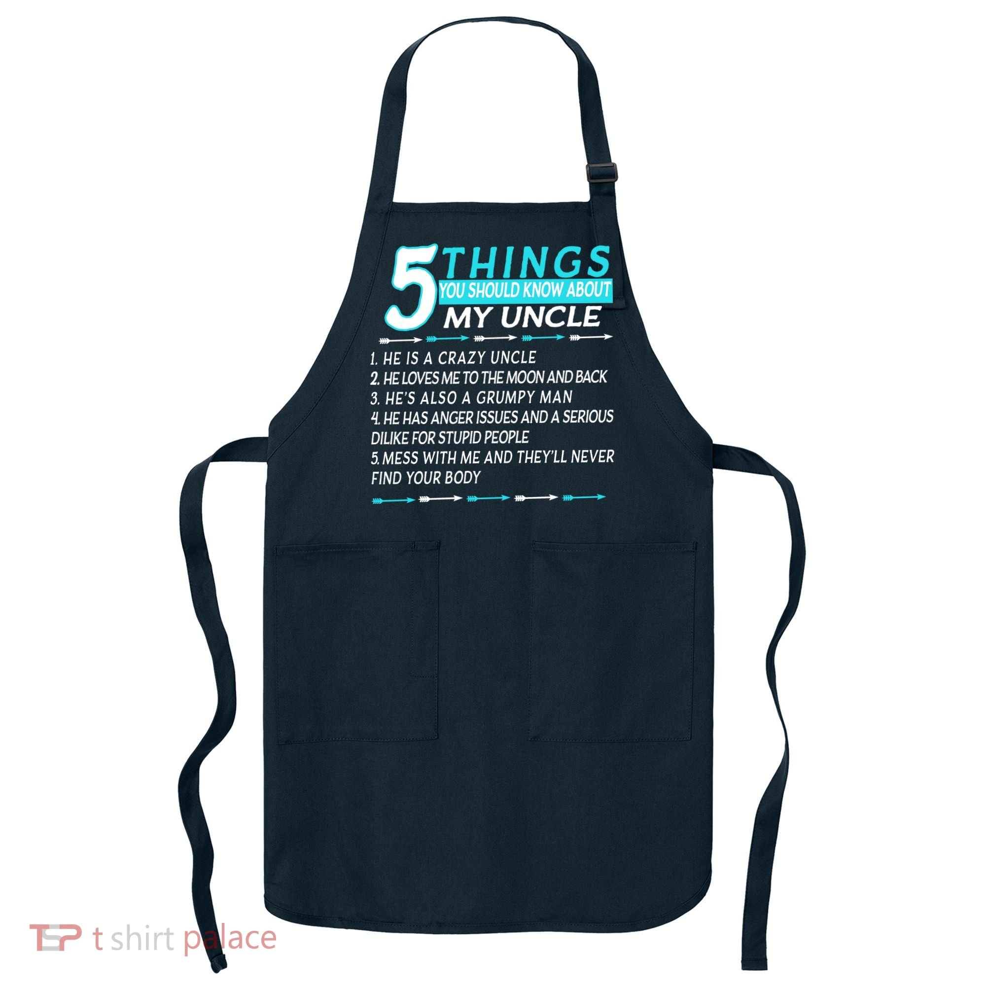 5 Things You Should Know About My Uncle Funny Apron