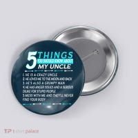 5 Things You Should Know About My Uncle Funny Button thumb 0