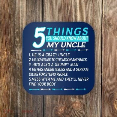 5 Things You Should Know About My Uncle Funny Coaster
