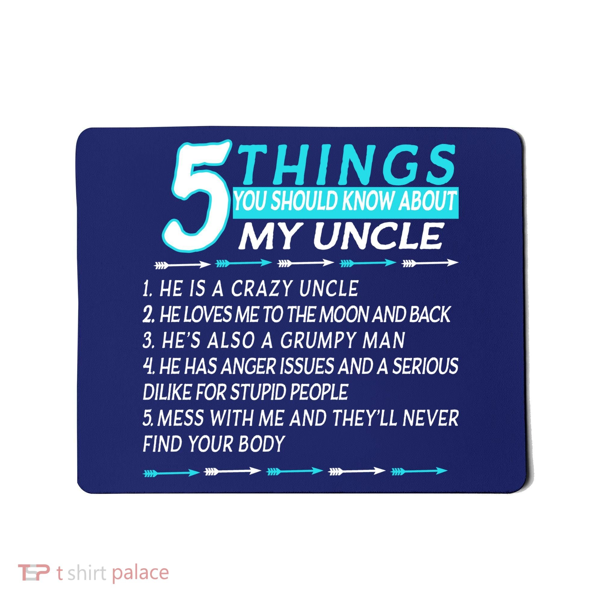 5 Things You Should Know About My Uncle Funny Mousepad