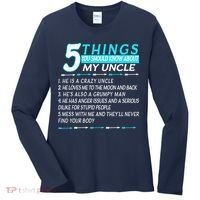 5 Things You Should Know About My Uncle Funny Women's Long Sleeve Shirt thumb 0