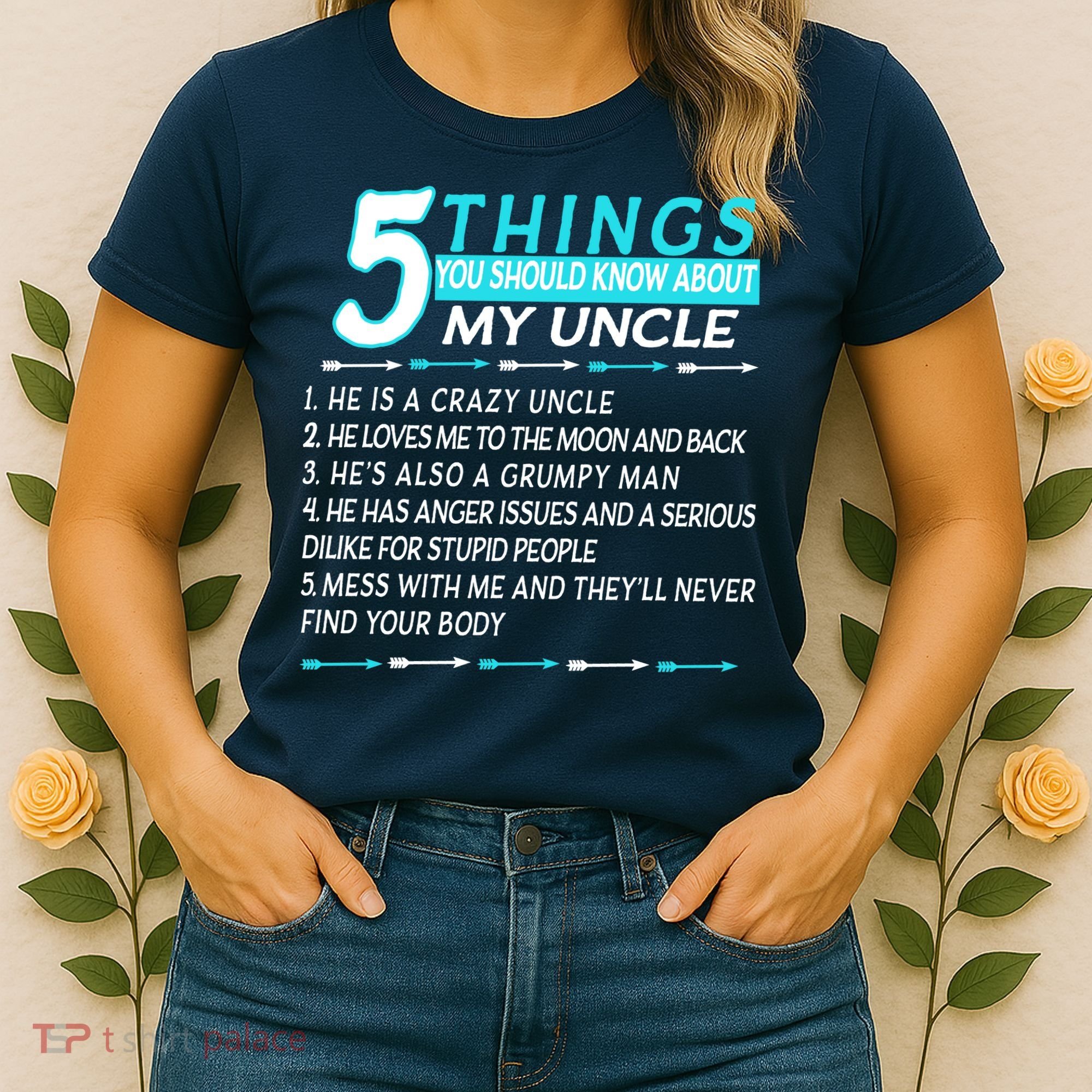5 Things You Should Know About My Uncle Funny Women's T-Shirt