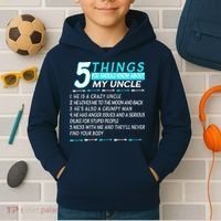 5 Things You Should Know About My Uncle Funny Kids Hoodie thumb 2